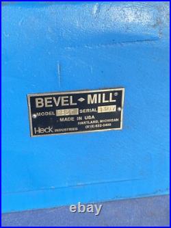 Heck Industries Bevel Mill