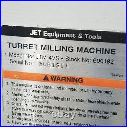 JET JTM-4VS, Vertical Turret Milling Machine. #690182. 460V 3PH, 3HP USED