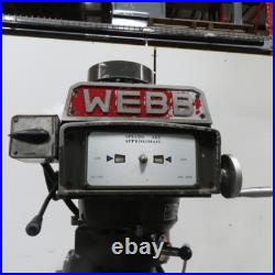Webb 3VK 3Hp 10 x 50 Manual Feed 230V 3Ph Vertical Knee Mill Milling Machine Webb 3VK 3Hp 10 x 50 Manual Feed 230V 3Ph Vertical Knee Mill Milling Machine