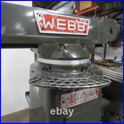 Webb 3VK 3Hp 10 x 50 Manual Feed 230V 3Ph Vertical Knee Mill Milling Machine Webb 3VK 3Hp 10 x 50 Manual Feed 230V 3Ph Vertical Knee Mill Milling Machine