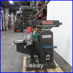 Webb 3VK 3Hp 10 x 50 Manual Feed 230V 3Ph Vertical Knee Mill Milling Machine Webb 3VK 3Hp 10 x 50 Manual Feed 230V 3Ph Vertical Knee Mill Milling Machine